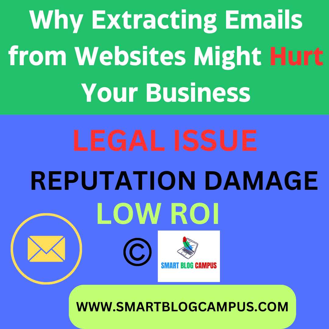 Why Extracting Emails from Websites Might Hurt Your Business